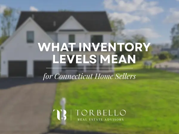 What Inventory Levels Mean for Connecticut Home Sellers,Ilka Torres