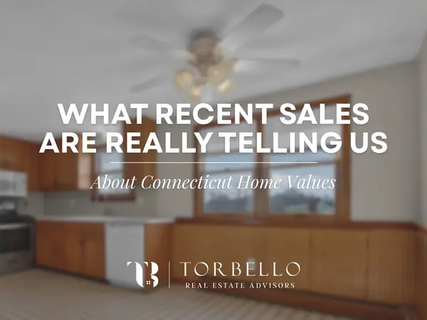 What Recent Sales Are Really Telling Us About Connecticut Home Values