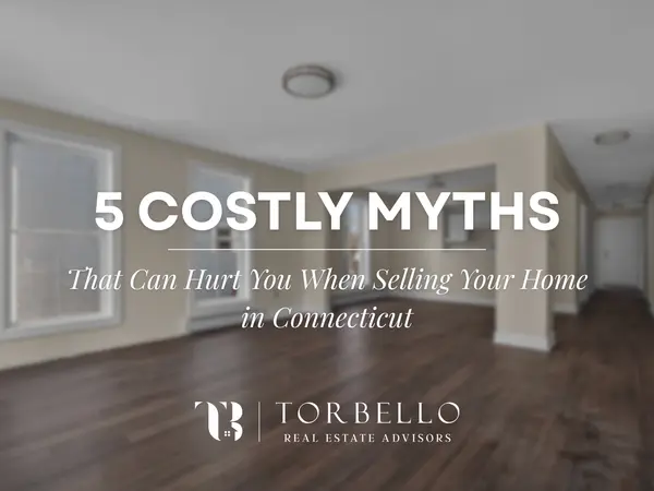 5 Costly Myths That Can Hurt You When Selling Your Home in Connecticut