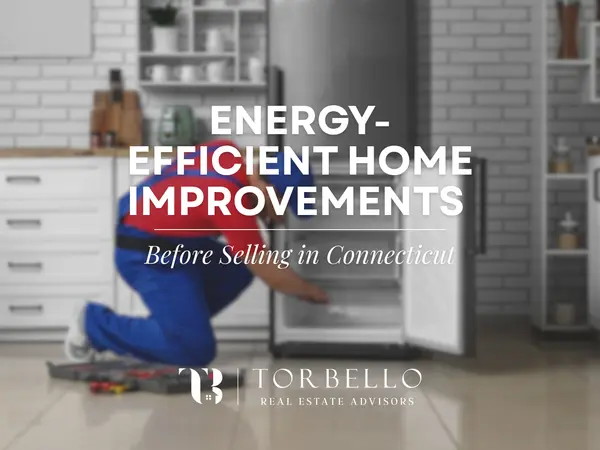Small Energy Efficient Upgrades That Can Help Sell Your Connecticut Home Faster