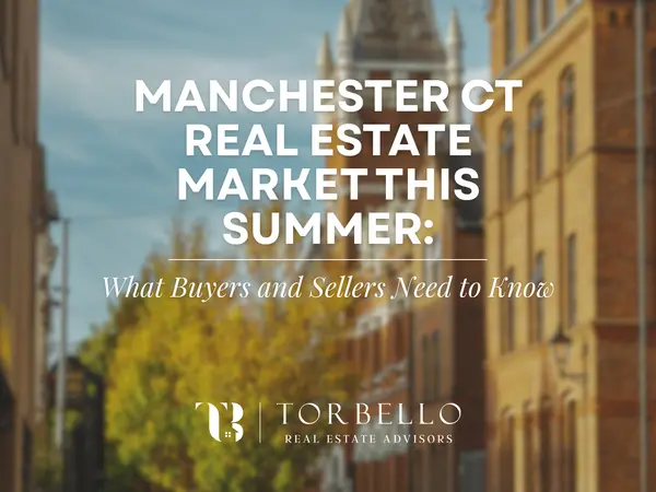 Manchester CT Real Estate Market This Summer: