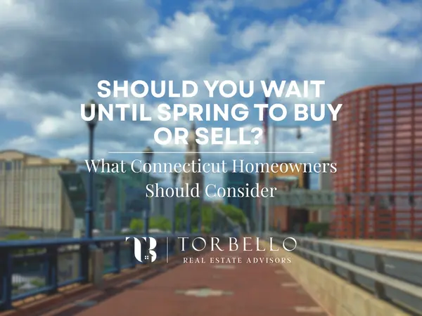 feature image of Should You Wait Until Spring to Buy or Sell? What Connecticut Homeowners Should Consider