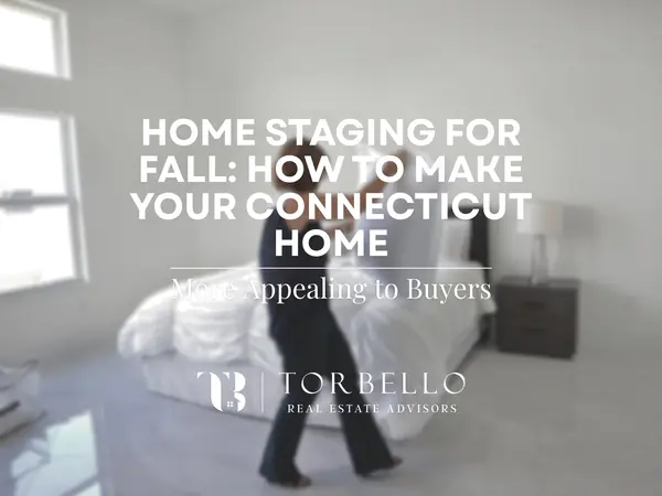 Home Staging for Fall: How to Make Your Connecticut Home More Appealing to Buyers