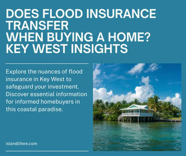 Does Flood Insurance Transfer When You Buy a Home in Key West?,Jimmy Lane