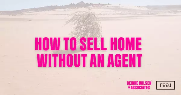 How Do I Sell My Las Vegas Home Without an Agent? — Deidre Wilson, Las Vegas & Henderson, NV Realtor®,Deidre Wilson, MBA