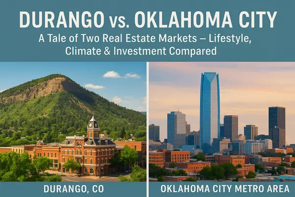 Durango vs. Oklahoma City: A Tale of Two Real Estate Markets – Lifestyle, Climate & Investment Compared
