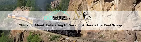 Thinking About Relocating to Durango? Here’s the Real Scoop