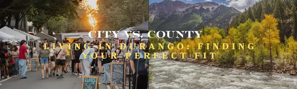 feature image of City vs. County Living in Durango: Finding Your Perfect Fit
