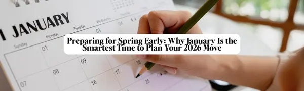 Preparing for Spring Early: Why January Is the Smartest Time to Plan Your 2026 Move,Michelle Brown, CNE, SRS, SFR, RENE