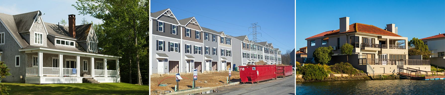 From left to right, a home in a residential area, a group of new construction townhomes, and a vacation home on the coast