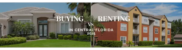 feature image of Buying vs Renting In Central Florida 2025:  The Complete Cost Comparison for Orlando, Lake County, Seminole County &amp; Osceola County