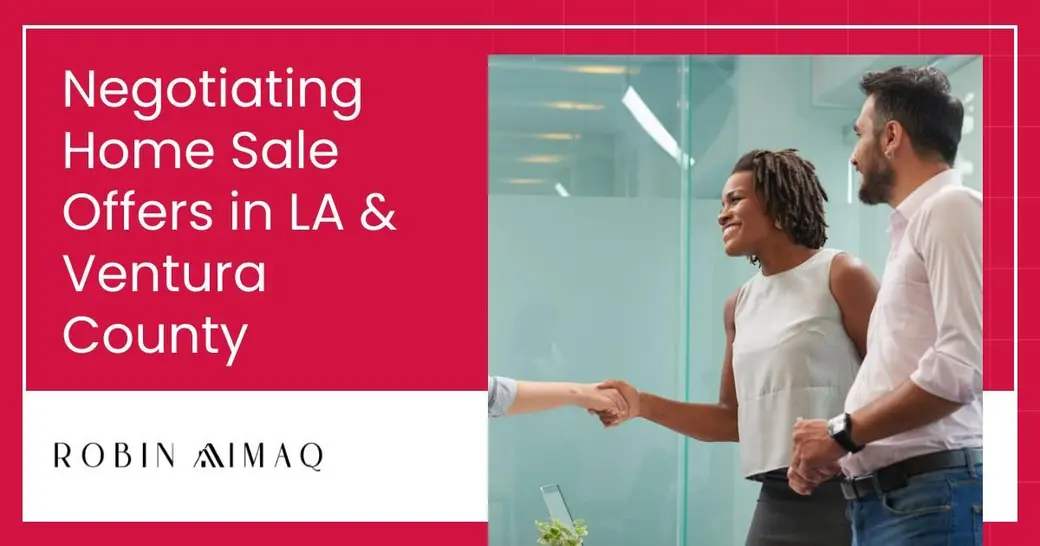 Negotiating Home Sale Offers in LA & Ventura County