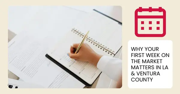 Why Your First Week on the Market Matters in LA & Ventura County,Robin Aimaq