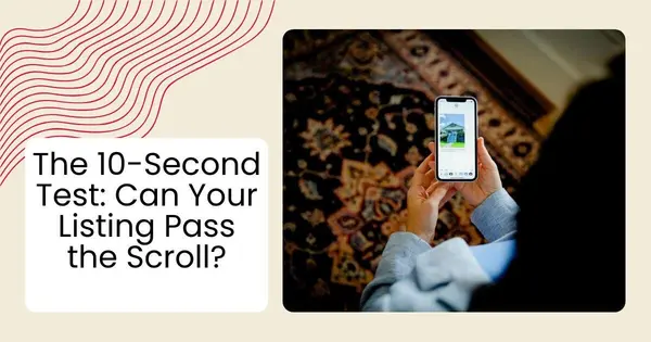 The 10-Second Test: Can Your Listing Pass the Scroll?,Robin Aimaq