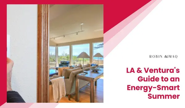 LA & Ventura's Guide to an Energy-Smart Summer,Robin Aimaq