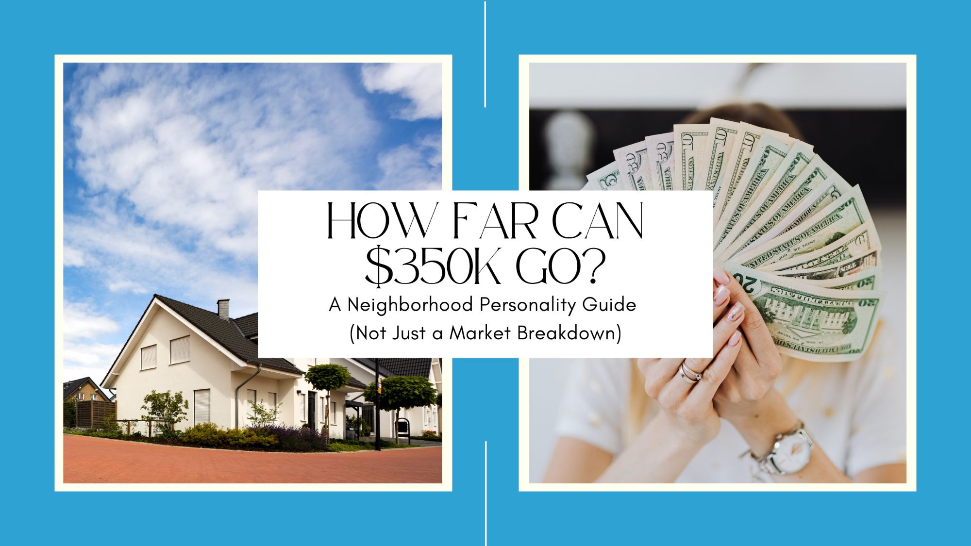 How far can $350k Go?