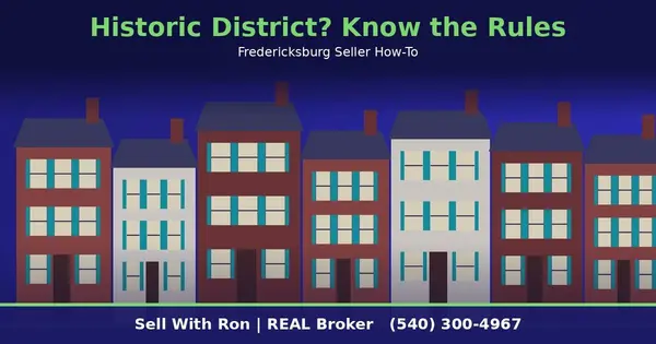 Selling in Fredericksburg's Historic District: Review Rules Before You List