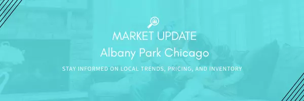 What Buyers and Sellers Should Know About Today’s Market in Albany Park in Chicago, IL
