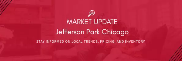Jefferson Park in Chicago, IL Housing Market Update for Buyers and Sellers
