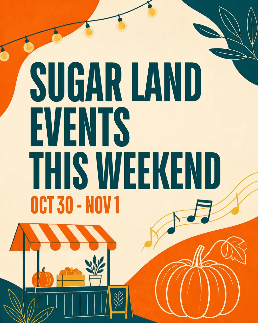 Sugar Land Events This Weekend: Oct 30 –Nov 1