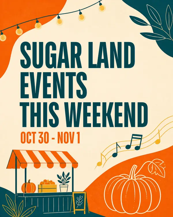 feature image of Sugar Land Events This Weekend: Oct 30 –Nov 1