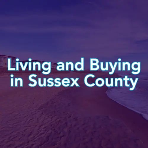 feature image of Living in Sussex County, Delaware: Coastal Living, Community, and Everyday Life