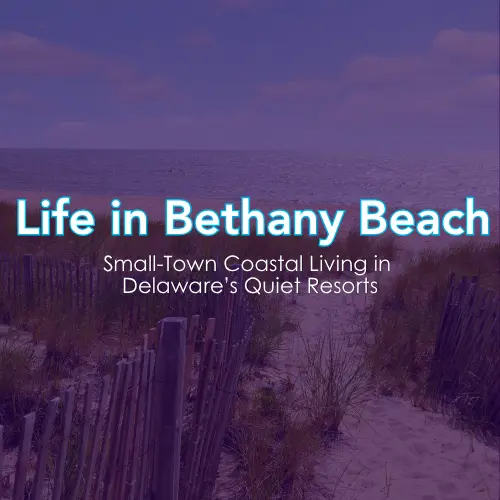 Life in Bethany Beach