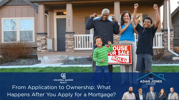 From Application to Ownership: What Happens After You Apply for a Mortgage?