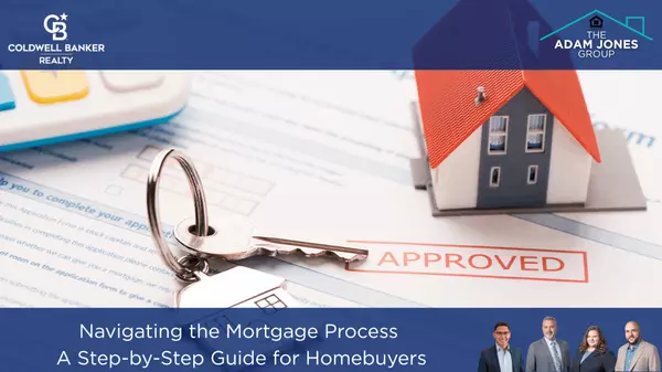 Navigating the Mortgage Process: A Step-by-Step Guide for Homebuyers