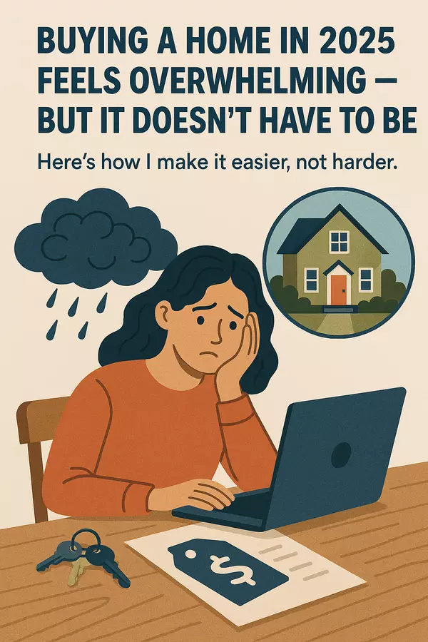 feature image of Buying a Home in 2025 Feels Overwhelming — But It Doesn’t Have to Be