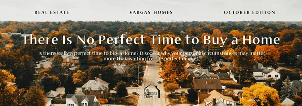 feature image of There Is No Perfect Time to Buy a Home
