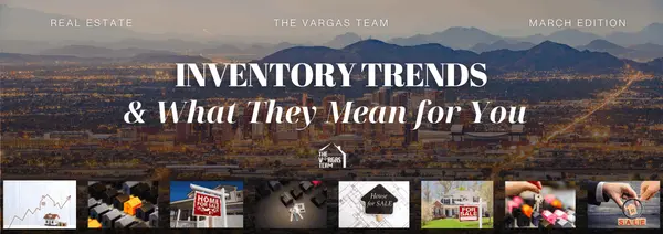 Inventory Trends & What They Mean for You