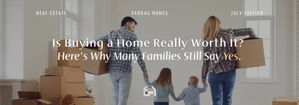 Is Buying a Home Really Worth It? Here's Why Many Families Still Say Yes.,Olinda Vargas
