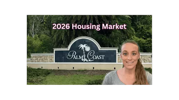  2026 Housing Market Outlook I Palm Coast Florida Living