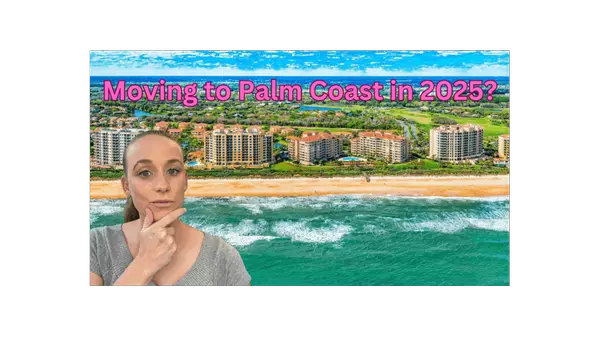 Why People are Moving to Palm Coast Florida in 2025,Stephanie Shulas