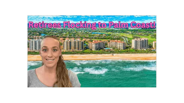 Why Retirees Are Flocking to Palm Coast Florida,Stephanie Shulas
