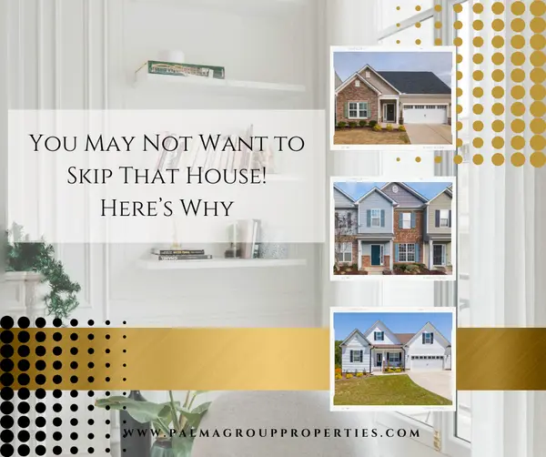 You May Not Want To Skip That House That's Been Sitting on The Market!,Mary Palma