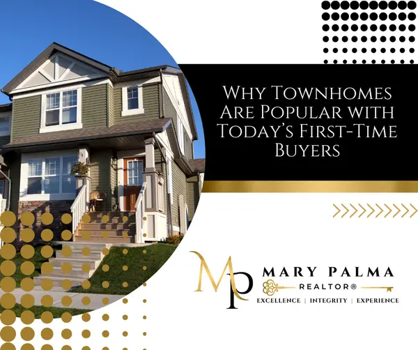 Why Townhomes Are Popular with Today’s First-Time Buyers,Mary Palma