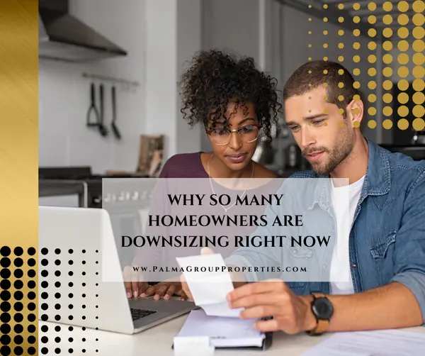 Why So Many Homeowners Are Downsizing Right Now,Mary Palma