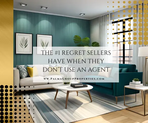 The #1 Regret Sellers Have When They Don’t Use an Agent,Mary Palma
