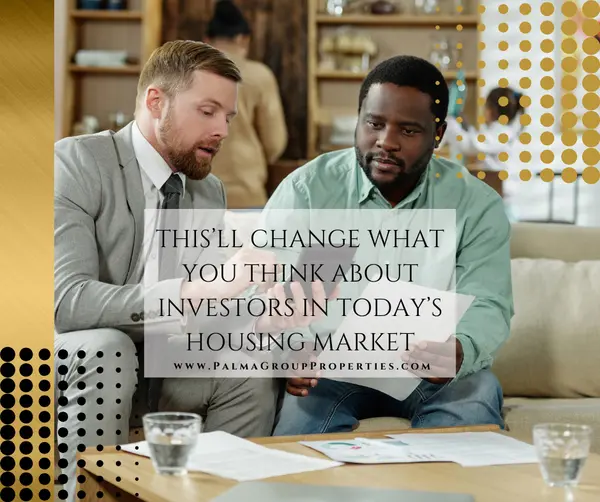 This’ll Change What You Think About Investors in Today’s Housing Market