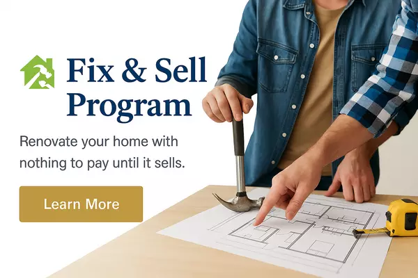 FIX AND SELL HOME SELLER PROGRAM