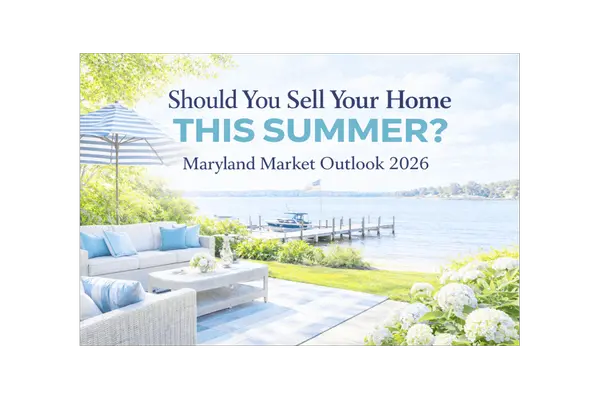 Should You Sell Your Home This Summer? Maryland Market Outlook 2026 ,David J. Moore
