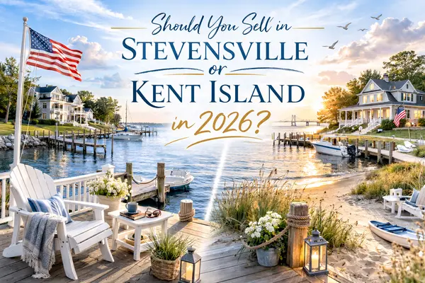 Should You Sell in Stevensville / Kent Island in 2026?,David J. Moore