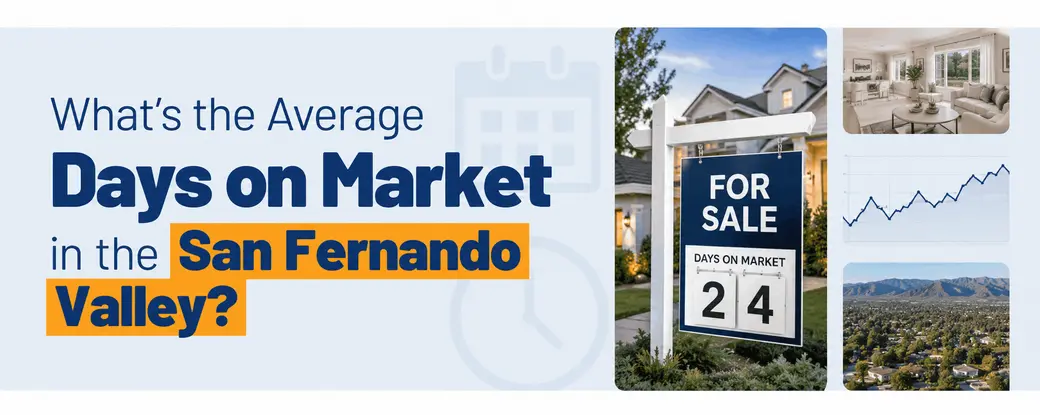 What's the Average Days on Market in the San Fernando Valley?