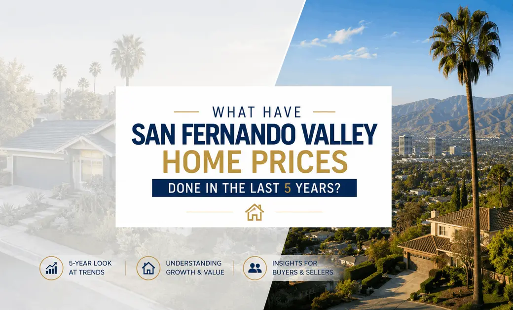 What Have San Fernando Valley Home Prices Done in the Last 5 Years?