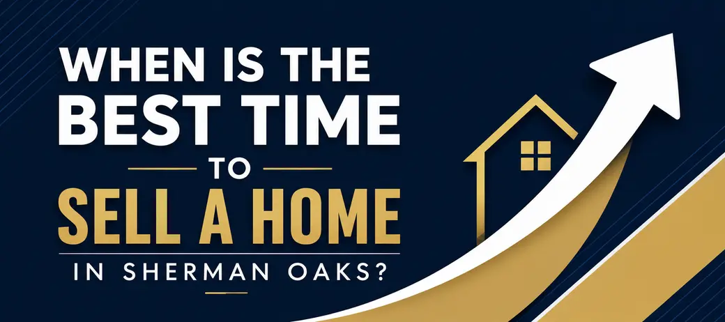 When Is the Best Time to Sell a Home in Sherman Oaks?