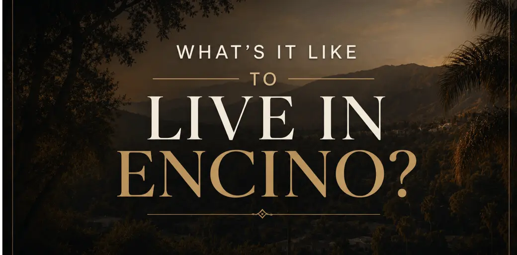 What's It Like to Live in Encino?