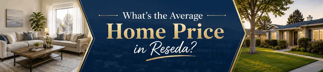What's the Average Home Price in Reseda?