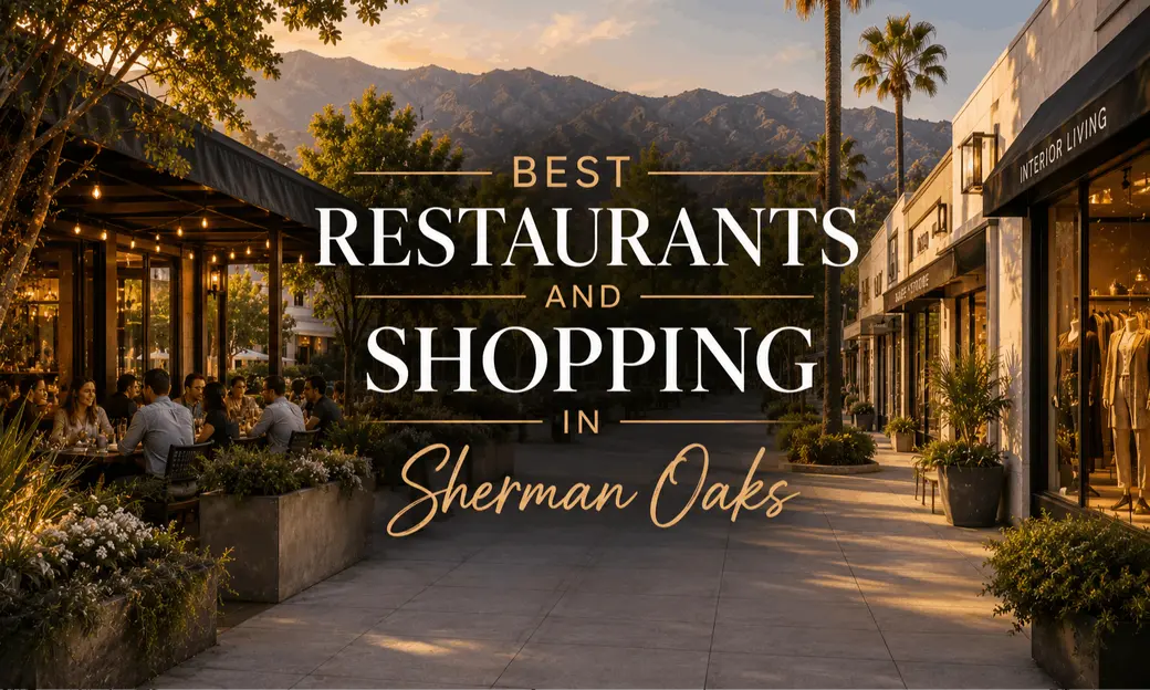 Best Restaurants and Shopping in Sherman Oaks